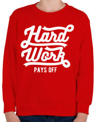 printfashion Kemény munka kifizetődő - Gyerek pulóver - Piros (179945)