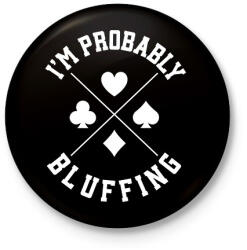 printfashion Bluffing - Kitűző, hűtőmágnes - Fekete (15563570)