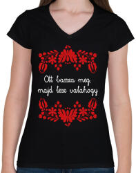 printfashion Ott bassza meg, majd lesz valahogy - Női V-nyakú póló - Fekete (16383852)