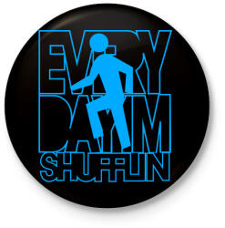 printfashion everyday-im-shufflin-cyan - Kitűző, hűtőmágnes - Fekete (3094128)