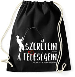 printfashion Szeretem, amikor a feleségem szó nélkül elenged horgászni! - Sportzsák, Tornazsák - Fekete (12060731)