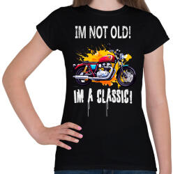 printfashion IM NOT OLD - Női póló - Fekete (15887475)