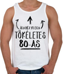 printfashion Így néz ki egy tökéletes 80-as - Férfi atléta - Fehér (1443450)