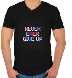 printfashion NEVER EVER GIVE UP - Férfi V-nyakú póló - Fekete (10926808)