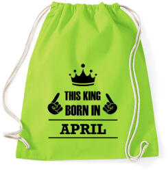 printfashion Ez a király áprilisban született - Sportzsák, Tornazsák - Limezöld (1396889)