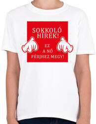 printfashion Sokkoló hírek! - Gyerek póló - Fehér (5181537)