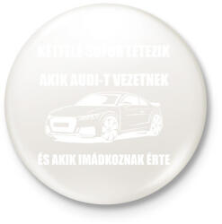 printfashion Kétféle sofőr létezik, akik audit vezetnek és akik imádkoznak érte - Kitűző, hűtőmágnes - Fehér (13341265)