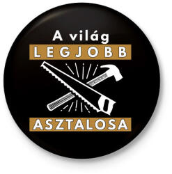 printfashion A világ legjobb asztalos! - Kitűző, hűtőmágnes - Fekete (3102906)