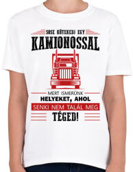 printfashion Sose kötekedj egy kamionossal - Gyerek póló - Fehér (7479783)