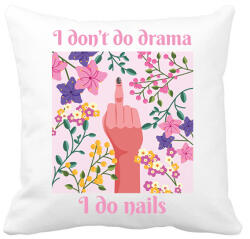 printfashion I don't do drama, I do nails - Párnahuzat, Díszpárnahuzat - Fehér (6558126)