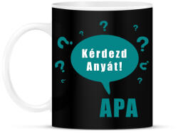 printfashion kérdezd anyát - Bögre - Fekete (1506585)