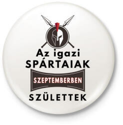 printfashion Az igazi Spártaiak Szeptemberben születtek! - Kitűző, hűtőmágnes - Fehér (3089008)