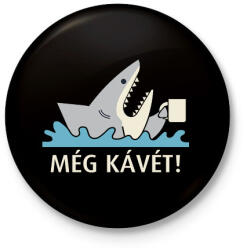 printfashion Fáradt cápa - Még kávét - Kitűző, hűtőmágnes - Fekete (7544080)