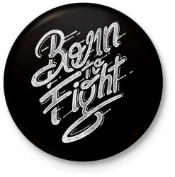 printfashion Harcra született - Kitűző, hűtőmágnes - Fekete (3091489)
