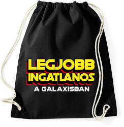 printfashion LEGJOBB INGATLANOS A GALAXISBAN - Sportzsák, Tornazsák - Fekete (11568456)