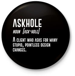 printfashion Askhole - Graphic Designer - Kitűző, hűtőmágnes - Fekete (7256687)