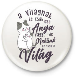 printfashion Nekünk te vagy a világ drk - Kitűző, hűtőmágnes - Fehér (4713335)