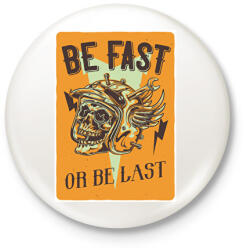 printfashion Be fast or be last - Kitűző, hűtőmágnes - Fehér (6361317)