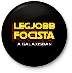 printfashion LEGJOBB FOCISTA A GALAXISBAN - Kitűző, hűtőmágnes - Fekete (11564883)
