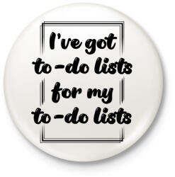 printfashion I've got to -do lists - Kitűző, hűtőmágnes - Fehér (7448119)