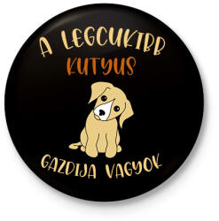 printfashion A legcukibb kutyus gazdija - Kitűző, hűtőmágnes - Fekete (7026753)