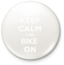 printfashion Keep Calm and Bike ON! - Kitűző, hűtőmágnes - Fehér (3082806)