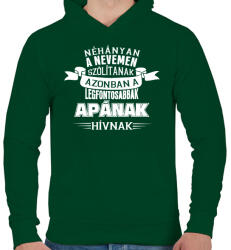printfashion A legfontosabbak Apának hívnak! - Férfi kapucnis pulóver - Sötétzöld (329130)