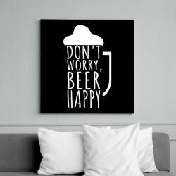 printfashion Dont Worry Beer Happy - Vászonkép - Fekete (6649023)