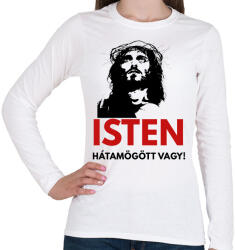printfashion isten hátamögött vagy! - Női hosszú ujjú póló - Fehér (2048936)