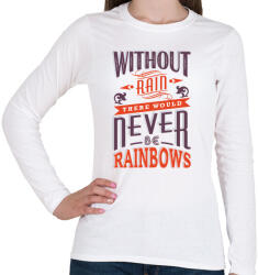 printfashion Eső nélkül nincs szivárvány - Női hosszú ujjú póló - Fehér (300816)