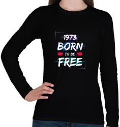printfashion 1973 born to be free - Női hosszú ujjú póló - Fekete (14240699)