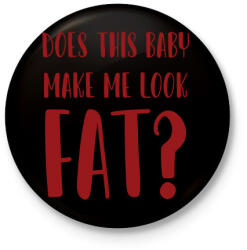 printfashion Does this baby make me look fat? - Kitűző, hűtőmágnes - Fekete (7056171)