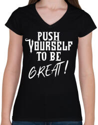 printfashion Push yourself to be great - Női V-nyakú póló - Fekete (2469349)