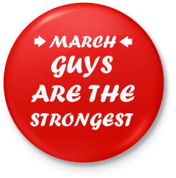 printfashion Márciusi férfiak a legerősebbek - Kitűző, hűtőmágnes - Piros (3110640)