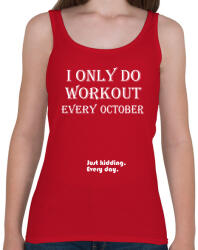 printfashion Csak októberben megyek edzeni. Vicceltem, minden nap. - Női atléta - Cseresznyepiros (1418686)