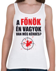 printfashion A főnök én vagyok van még kérdés? - Női atléta - Fehér (13356994)