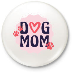 printfashion Dog mum - Kitűző, hűtőmágnes - Fehér (4308156)