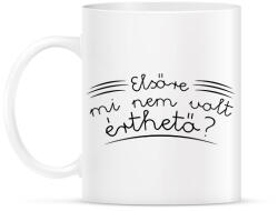 printfashion Mi nem volt érthető? - Bögre - Fehér (7525374)