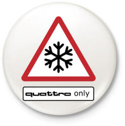 printfashion Quattro only - Kitűző, hűtőmágnes - Fehér (3083163)