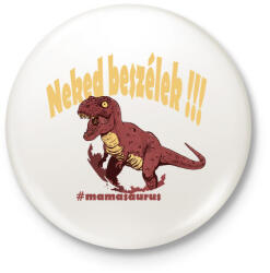 printfashion Mamasaurus - Neked beszélek - Kitűző, hűtőmágnes - Fehér (4137229)