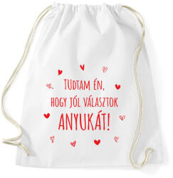 printfashion Tudtam én, hogy jól választok anyukát! - Sportzsák, Tornazsák - Fehér (7002046)
