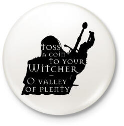 printfashion Witcher - Toss a coin. . . - Kitűző, hűtőmágnes - Fehér (3089348)
