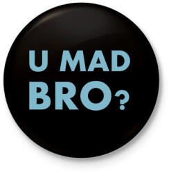 printfashion U mad bro? - Kitűző, hűtőmágnes - Fekete (3101706)