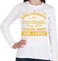 printfashion Sose kötekedj egy postással - Női hosszú ujjú póló - Fehér (9009685)