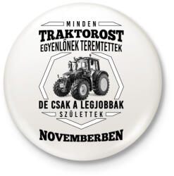 printfashion TRAKTOROS SZÜLINAP - November - Kitűző, hűtőmágnes - Fehér (3089125)