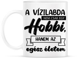 printfashion A vízilabda nem csak egy hobbi - Bögre - Fehér (7157799)