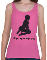 printfashion Who's your mommy? - Női atléta - Rózsaszín (2556617)