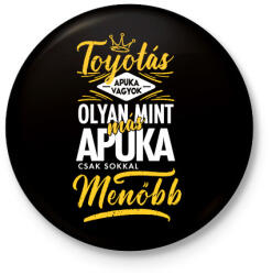printfashion Toyotás apuka - Kitűző, hűtőmágnes - Fekete (4452213)