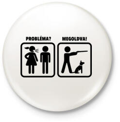 printfashion Vadászat - probléma megoldva - Kitűző, hűtőmágnes - Fehér (3078983)