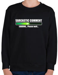 printfashion Sarcastic Comment Loading. . . Please Wait. . . - Gyerek pulóver - Fekete (4677801)